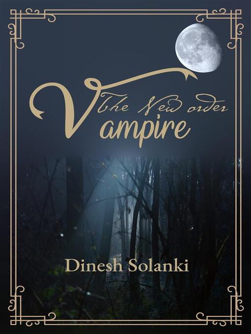 Title details for The New Order Vampire by Dinesh Solanki - Available